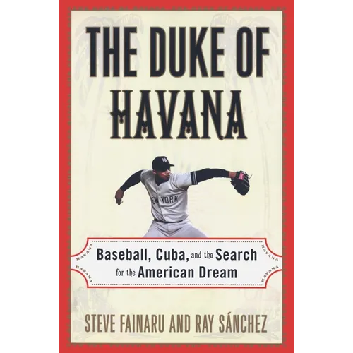 The Duke of Havana: Baseball, Cuba, and the Search for the American Dream - Paperback