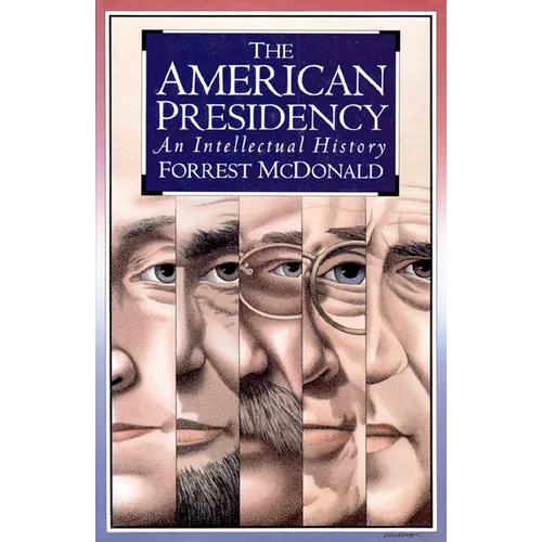 American Presidency: An Intellectual History - Paperback