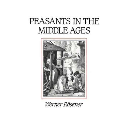 Peasants in the Middle Ages - Hardcover