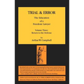 TRIAL & ERROR The Education of a Freedom Lawyer Volume Three: Return to the Defense