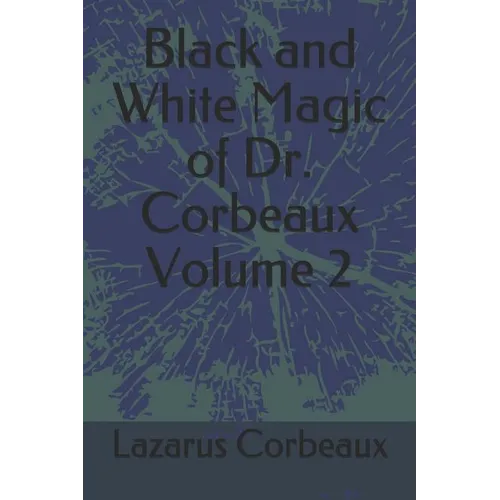 Black and White Magic of Dr. Corbeaux Volume 2 - Paperback