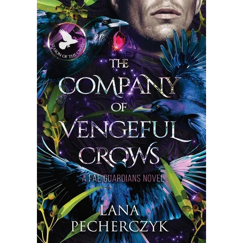 The Company of Vengeful Crows: Season of the Crow - Hardcover