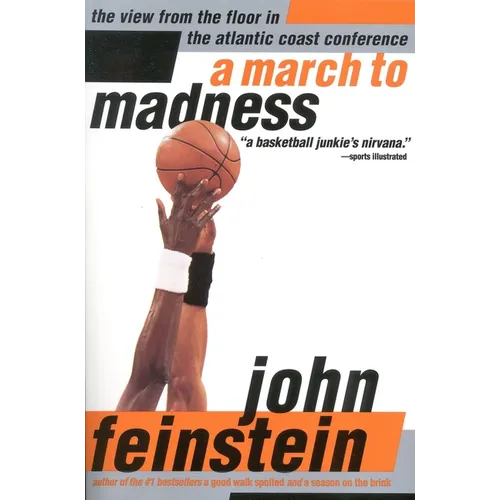 A March to Madness: A View from the Floor in the Atlantic Coast Conference - Paperback