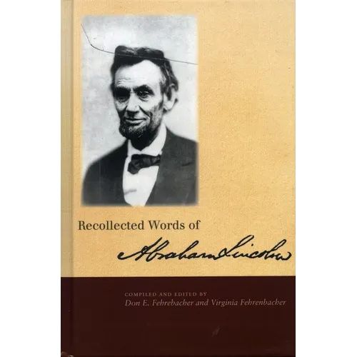 Recollected Words of Abraham Lincoln - Hardcover
