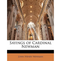 Sayings of Cardinal Newman
