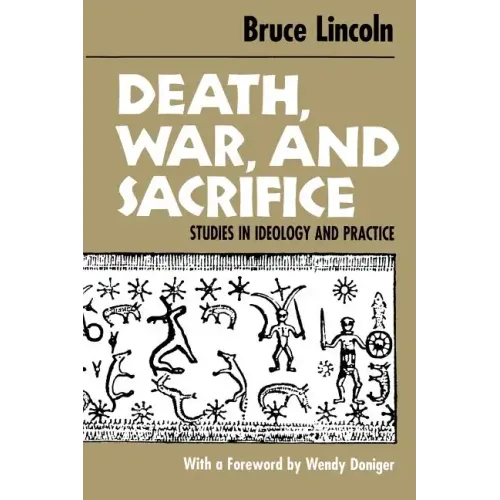 Death, War, and Sacrifice: Studies in Ideology & Practice - Paperback