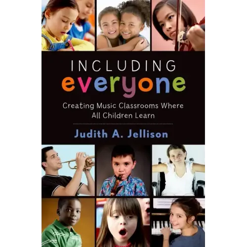 Including Everyone: Creating Music Classrooms Where All Children Learn - Paperback