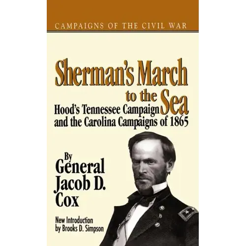 Sherman's March to the Sea: Hood's Tennessee Campaign and the Carolina Campaigns of 1865 - Paperback
