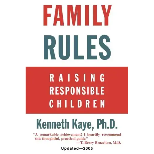 Family Rules: Raising Responsible Children: 2005 Edition - Paperback