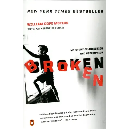 Broken: My Story of Addiction and Redemption - Paperback