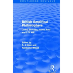 British Empirical Philosophers (Routledge Revivals): Locke, Berkeley, Hume, Reid and J. S. Mill. [An Anthology]