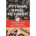 If It's Raining in Brazil, Buy Starbucks