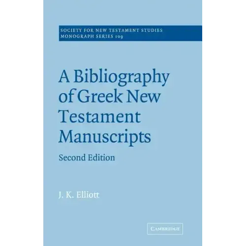 A Bibliography of Greek New Testament Manuscripts - Paperback