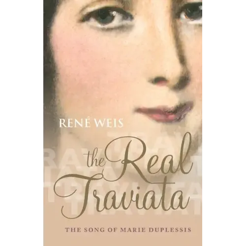 The Real Traviata: The Song of Marie Duplessis - Paperback