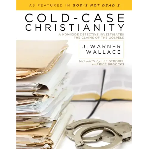 Cold-Case Christianity: A Homicide Detective Investigates the Claims of the Gospels - Paperback