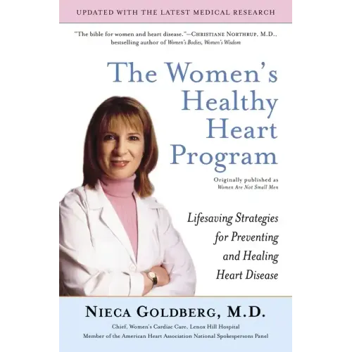 The Women's Healthy Heart Program: Lifesaving Strategies for Preventing and Healing Heart Disease - Paperback