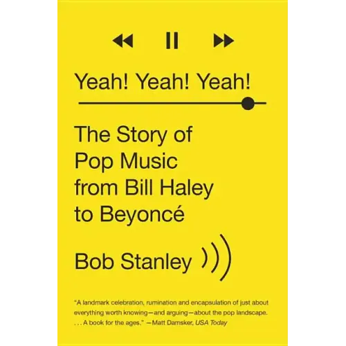 Yeah! Yeah! Yeah!: The Story of Pop Music from Bill Haley to Beyoncé - Paperback
