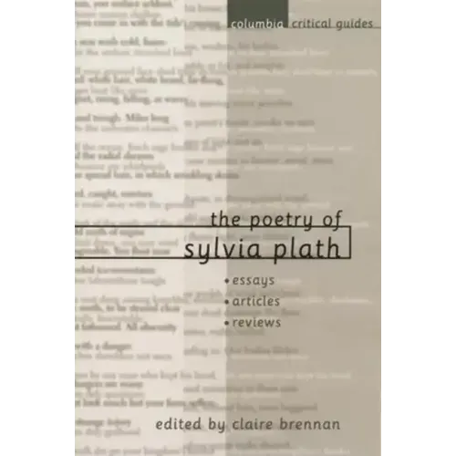 The Poetry of Sylvia Plath: Essays, Articles, Reviews - Hardcover