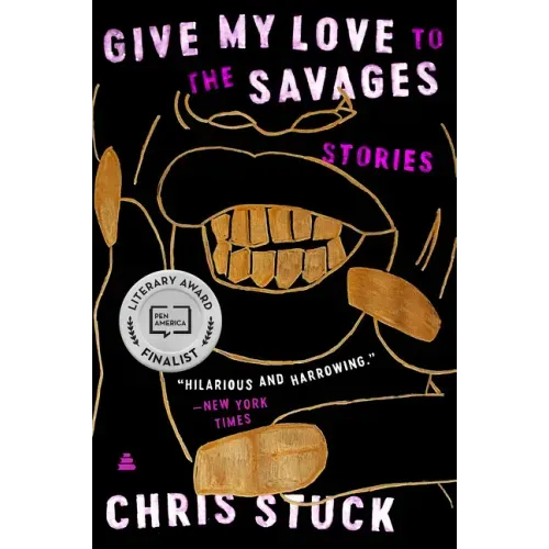 Give My Love to the Savages: Stories - Paperback