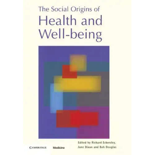 The Social Origins of Health and Well-Being - Paperback