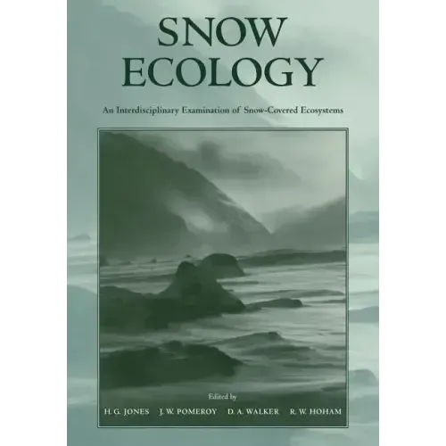 Snow Ecology: An Interdisciplinary Examination of Snow-Covered Ecosystems - Paperback