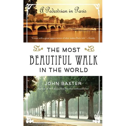 The Most Beautiful Walk in the World: A Pedestrian in Paris - Paperback