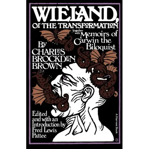 Wieland: Or the Transformation: With Memoirs of Carwin the Biloquist: A Fragment - Paperback