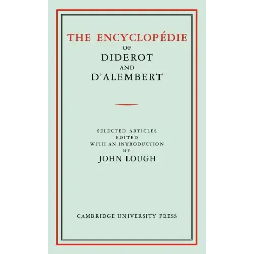The Encyclopédie of Diderot and d'Alembert: Selected Articles - Paperback