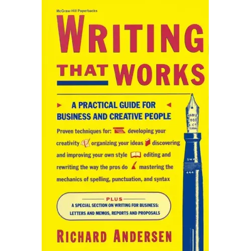 Writing That Works: A Practical Guide for Business and Creative People - Paperback