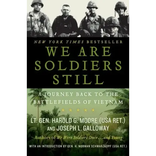 We Are Soldiers Still: A Journey Back to the Battlefields of Vietnam - Paperback