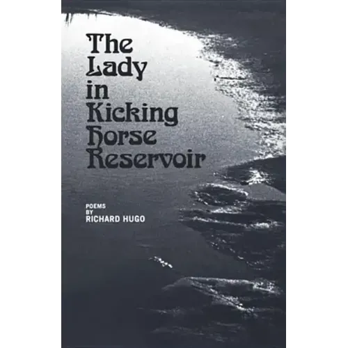 The Lady in Kicking Horse Reservoir: Poems - Paperback