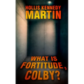What is Fortitude, Colby?