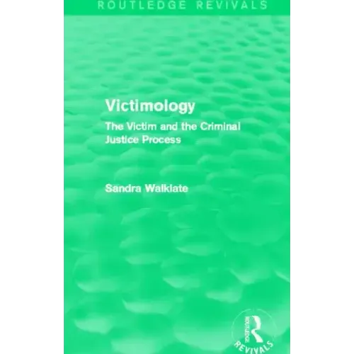 Victimology (Routledge Revivals): The Victim and the Criminal Justice Process - Paperback