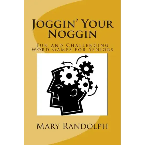Joggin' Your Noggin: Fun and Challenging Word Games for Seniors - Paperback