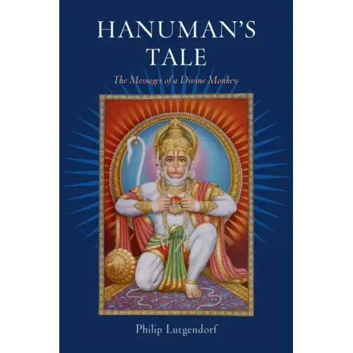 Hanuman's Tale: The Messages of a Divine Monkey - Paperback