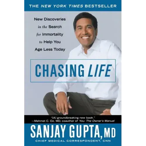 Chasing Life: New Discoveries in the Search for Immortality to Help You Age Less Today - Paperback