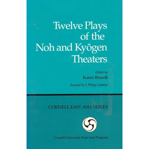 Twelve Plays of the Noh and Kyōgen Theaters - Paperback
