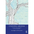 Undoing Ableism: Teaching about Disability in K-12 Classrooms