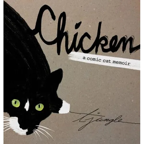 Chicken: A Comic Cat Memoir - Hardcover