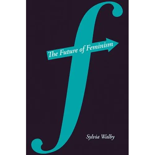 The Future of Feminism - Paperback