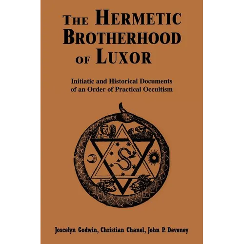 Hermetic Brotherhood of Luxor: Initiatic and Historical Documents of an Order of Practical Occultism - Paperback