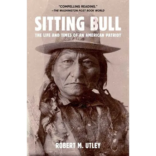 Sitting Bull: The Life and Times of an American Patriot - Paperback