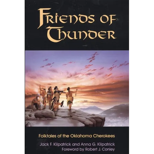 Friends of Thunder: Folktales of the Oklahoma Cherokees - Paperback
