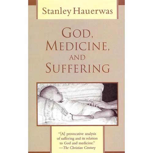 God, Medicine, and Suffering - Paperback