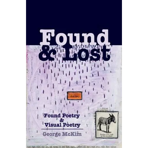 Found & Lost: Found Poetry and Visual Poetry