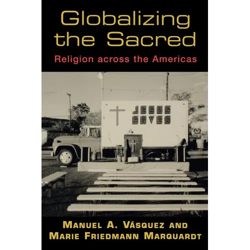Globalizing the Sacred: Religion Across the Americas