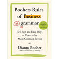Booher's Rules of Business Grammar: 101 Fast and Easy Ways to Correct the Most Common Errors