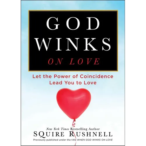 God Winks on Love: Let the Power of Coincidence Lead You to Love - Paperback