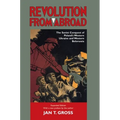 Revolution from Abroad: The Soviet Conquest of Poland's Western Ukraine and Western Belorussia - Expanded Edition