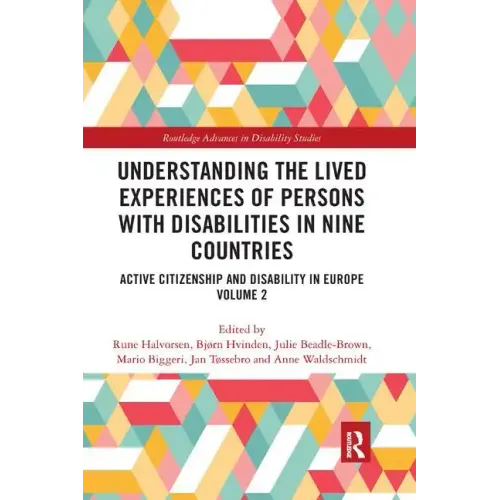 Understanding the Lived Experiences of Persons with Disabilities in Nine Countries: Active Citizenship and Disability in Europe Volume 2 - Paperback